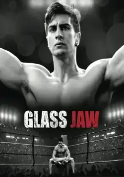 Стеклянная челюсть / Glass Jaw (2018) фильм смотреть онлайн в хорошем качестве