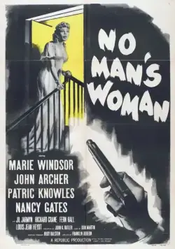 Женщина без мужчин / No Man's Woman (1955) фильм смотреть онлайн в хорошем качестве