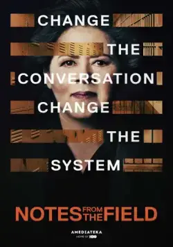 Заметки с поля боя / Notes from the Field (2018) фильм смотреть онлайн Заметки с поля боя / Notes from the Field (2018) фильм смотреть онлайн в хорошем качестве