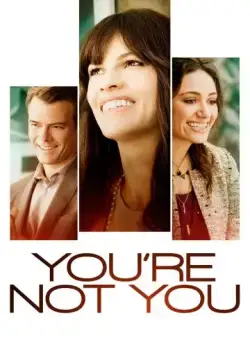 Ты не ты / You're Not You (2014) фильм смотреть онлайн Ты не ты / You're Not You (2014) фильм смотреть онлайн в хорошем качестве