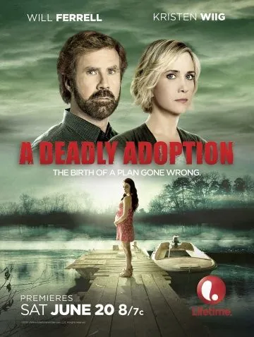 Роковое усыновление / A Deadly Adoption (2015) фильм смотреть онлайн в хорошем качестве