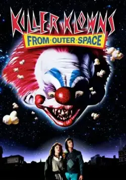 Клоуны-убийцы из космоса / Killer Klowns from Outer Space (1987) фильм смотреть онлайн в хорошем качестве