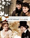 Старый добрый День Благодарения / An Old Fashioned Thanksgiving (2008) фильм смотреть онлайн Старый добрый День Благодарения / An Old Fashioned Thanksgiving (2008) фильм смотреть онлайн в хорошем качестве