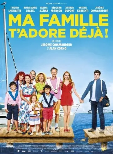 Моя семья тебя уже обожает / Ma famille t'adore déjà (2016) фильм смотреть онлайн Моя семья тебя уже обожает / Ma famille t'adore déjà (2016) фильм смотреть онлайн в хорошем качестве