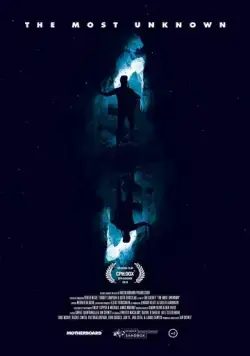 Самое неизведанное / The Most Unknown (2018) фильм смотреть онлайн в хорошем качестве