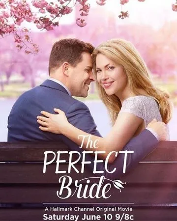 Идеальная невеста / The Perfect Bride (2017) фильм смотреть онлайн в хорошем качестве