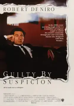 Виновен по подозрению / Guilty by Suspicion (1990) фильм смотреть онлайн в хорошем качестве