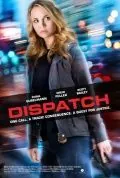 Dispatch (2016) фильм смотреть онлайн Dispatch (2016) фильм смотреть онлайн в хорошем качестве