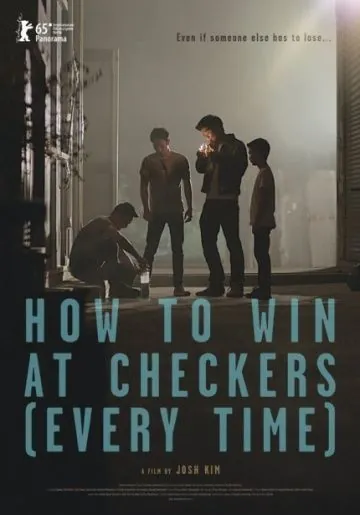 Как выигрывать в шашки / How to Win at Checkers (2015) фильм смотреть онлайн в хорошем качестве