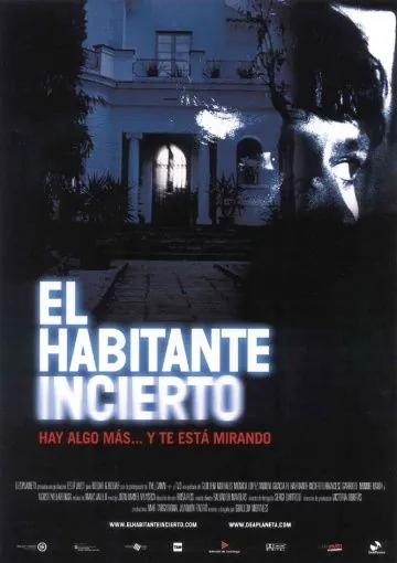 Незваный гость / El habitante incierto (2004) фильм смотреть онлайн в хорошем качестве