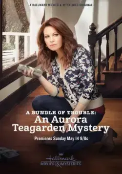 A Bundle of Trouble: An Aurora Teagarden Mystery (2017) фильм смотреть онлайне бесплатно Смотреть A Bundle of Trouble: An Aurora Teagarden Mystery(2017) фильм в онлайне бесплатно