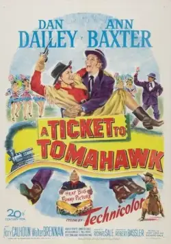 Билет в Томагавк / A Ticket to Tomahawk (1950) фильм смотреть онлайн в хорошем качестве