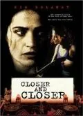 Всё ближе и ближе / Closer and Closer (1996) фильм смотреть онлайн в хорошем качестве