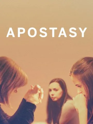 Отступничество / Apostasy (2017) фильм смотреть онлайн в хорошем качестве