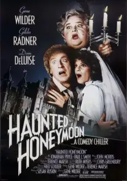 Медовый месяц с призраками / Haunted Honeymoon (1986) фильм смотреть онлайн в хорошем качестве