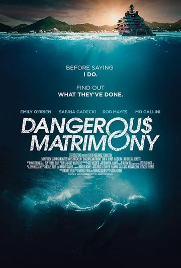 Опасный брак / Dangerous Matrimony (2018) фильм смотреть онлайн в хорошем качестве