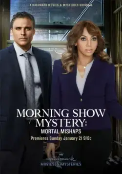 Morning Show Mystery: Mortal Mishaps (2018) фильм смотреть онлайн в хорошем качестве
