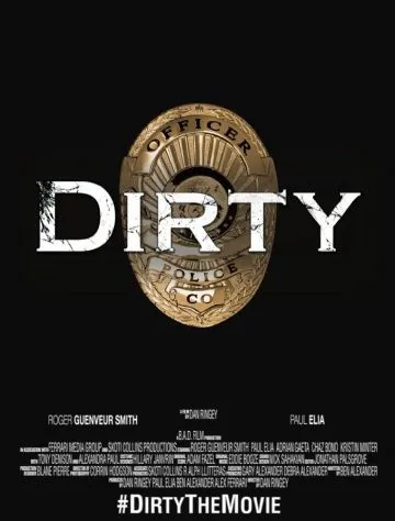 Dirty (2016) фильм смотреть онлайн в хорошем качестве