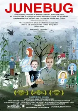 Июньский жук / Junebug (2005) фильм смотреть онлайн Июньский жук / Junebug (2005) фильм смотреть онлайн в хорошем качестве