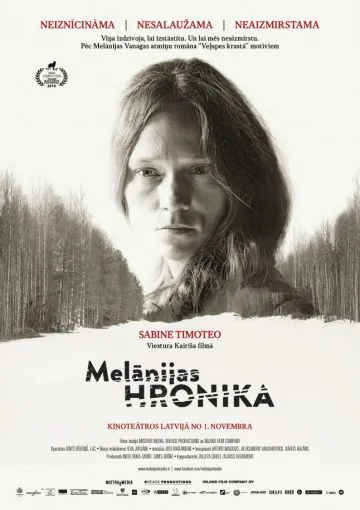 Хроники Мелании / Melanijas hronika (2016) фильм смотреть онлайн Хроники Мелании / Melanijas hronika (2016) фильм смотреть онлайн в хорошем качестве