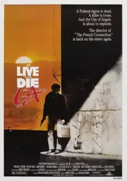 Жить и умереть в Лос-Анджелесе / To Live and Die in L.A. (1985) фильм смотреть онлайн в хорошем качестве