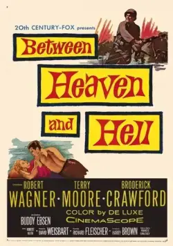 Между раем и адом / Between Heaven and Hell (1956) фильм смотреть онлайн в хорошем качестве