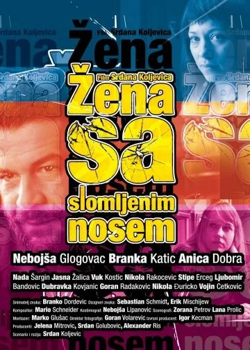 Женщина с разбитым носом / Zena sa slomljenim nosem (2010) фильм смотреть онлайн Женщина с разбитым носом / Zena sa slomljenim nosem (2010) фильм смотреть онлайн в хорошем качестве