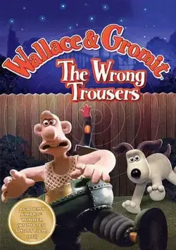 Уоллес и Громит 2: Неправильные штаны / Wallace & Gromit in The Wrong Trousers (1993) мультфильм смотреть онлайн в хорошем качестве
