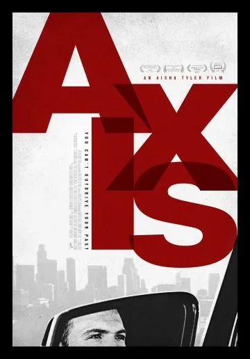 Координатная ось / Axis (2017) фильм смотреть онлайн в хорошем качестве