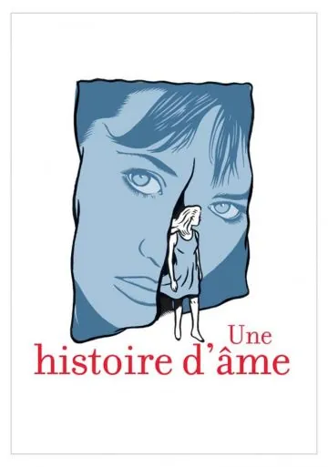История души / Une histoire d'âme (2015) фильм смотреть онлайн в хорошем качестве