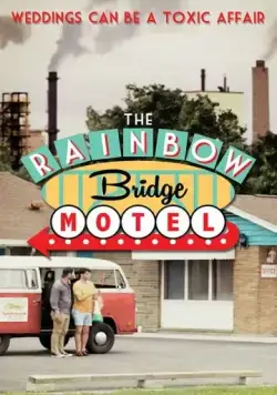 Мотель «Радужный мост» / The Rainbow Bridge Motel (2018) фильм смотреть онлайн Мотель «Радужный мост» / The Rainbow Bridge Motel (2018) фильм смотреть онлайн в хорошем качестве