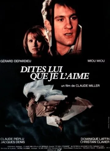 Скажите ей, что я ее люблю / Dites-lui que je l'aime (1977) фильм смотреть онлайн в хорошем качестве