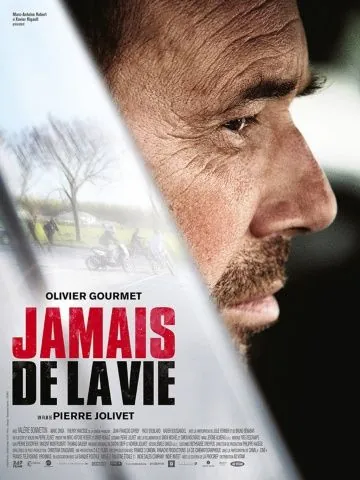 Никогда в жизни / Jamais de la vie (2015) фильм смотреть онлайн в хорошем качестве