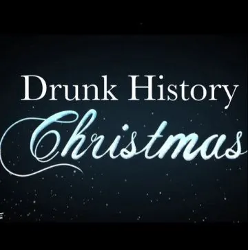 Пьяная рождественская история / Drunk History Christmas (2011) фильм смотреть онлайн Пьяная рождественская история / Drunk History Christmas (2011) фильм смотреть онлайн в хорошем качестве