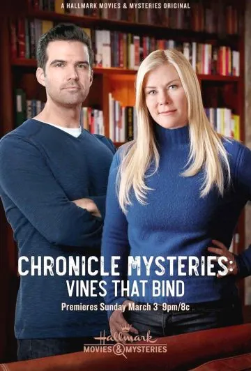 Хроники тайн: в сетях виноградных лоз / The Chronicle Mysteries: Vines That Bind (2019) фильм смотреть онлайн в хорошем качестве