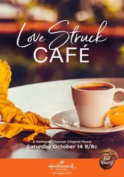 Кафе первой любви / Love Struck Café (2017) фильм смотреть онлайн Кафе первой любви / Love Struck Café (2017) фильм смотреть онлайн в хорошем качестве