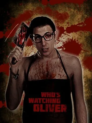 Кто наблюдает за Оливером / Who's Watching Oliver (2017) фильм смотреть онлайн в хорошем качестве