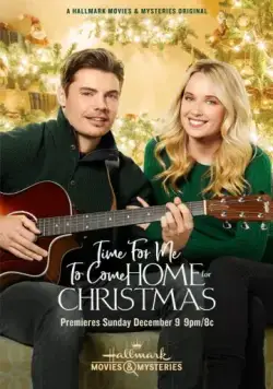 Пора вернуться домой на Рождество / Time for Me to Come Home for Christmas (2018) фильм смотреть онлайн в хорошем качестве