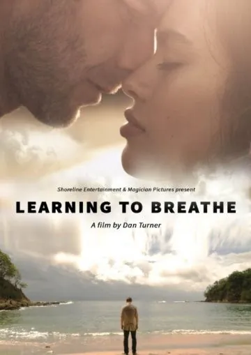 Learning to Breathe (2016) фильм смотреть онлайн в хорошем качестве