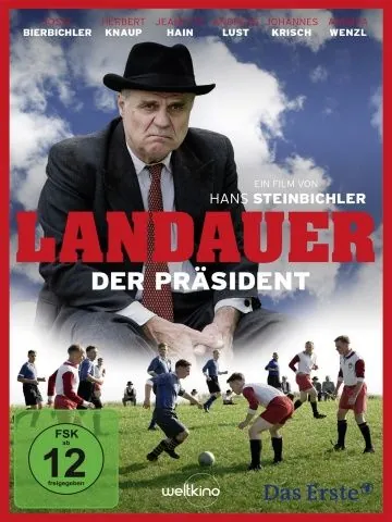 Жизнь ради футбола / Landauer - Der Präsident (2014) фильм смотреть онлайн в хорошем качестве