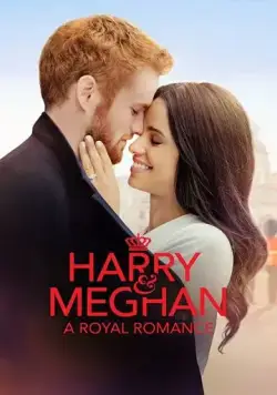 Гарри и Меган: История королевской любви / Harry & Meghan: A Royal Romance (2018) фильм смотреть онлайн в хорошем качестве