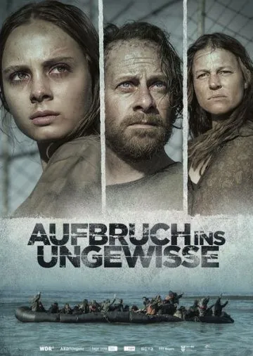 Побег в неизвестность / Aufbruch ins Ungewisse (2017) фильм смотреть онлайн в хорошем качестве