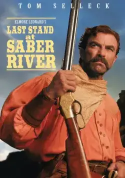 Последняя битва на Сабельной реке / Last Stand at Saber River (1997) фильм смотреть онлайн Последняя битва на Сабельной реке / Last Stand at Saber River (1997) фильм смотреть онлайн в хорошем качестве
