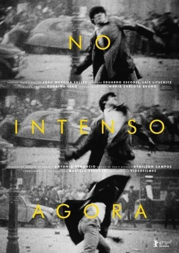 Когда наступает сейчас / No Intenso Agora (2017) фильм смотреть онлайн в хорошем качестве