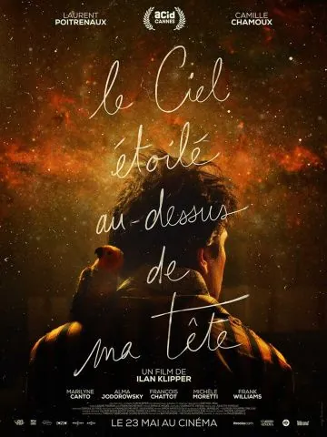 Звездное небо надо мной / Le ciel étoilé au-dessus de ma tête (2017) фильм смотреть онлайн в хорошем качестве