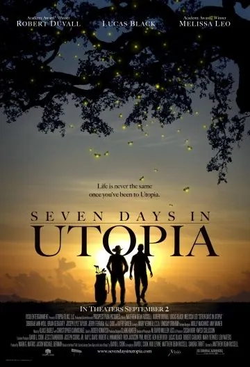 Семь дней в утопии / Seven Days in Utopia (2011) фильм смотреть онлайн в хорошем качестве