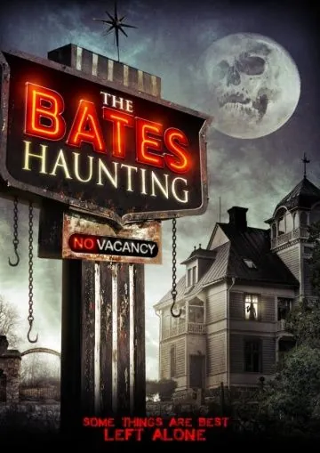 Добро пожаловать в мотель Бейтса / The Bates Haunting (2012) фильм смотреть онлайн Добро пожаловать в мотель Бейтса / The Bates Haunting (2012) фильм смотреть онлайн в хорошем качестве