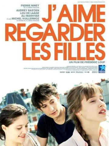 Люблю смотреть на девушек / J'aime regarder les filles (2011) фильм смотреть онлайн в хорошем качестве