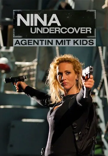 Моя супермама / Nina Undercover - Agentin mit Kids (2011) фильм смотреть онлайн Моя супермама / Nina Undercover - Agentin mit Kids (2011) фильм смотреть онлайн в хорошем качестве