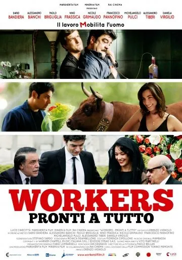 Готовые на всё / Workers - Pronti a tutto (2012) фильм смотреть онлайн Готовые на всё / Workers - Pronti a tutto (2012) фильм смотреть онлайн в хорошем качестве